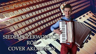 Baciary  Siedem Czerwonych Róż cover Akordeon by Wojtek Zięba HD [upl. by Einahpetse]