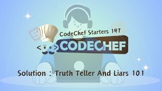 Truth Teller And Liars 101  CodeChef Starters 147  CodeChef Solution [upl. by Halladba]