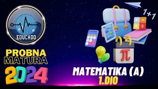 Probna matura 2024  Matematika A 1dio [upl. by Ahsienroc]