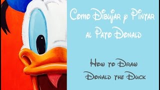 Cómo dibujar y pintar al Pato Donald  How to draw Donald the Duck [upl. by Relyk]