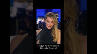 Megyn Kelly Reacts To Michelle Obama [upl. by Nnyllaf]