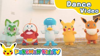 Dance Around Sprigatito Fuecoco and Quaxly ver Kids Dance Song Pokémon Song Pokémon Kids TV​ [upl. by Einre]