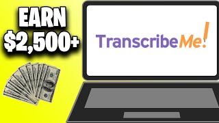 Earn 2500 With Transcription Jobs  Transcribeme Review 2022 Make Money Online EASY [upl. by Ailama]