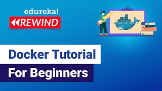 Docker Tutorial For Beginners  What is Docker  Docker Container  Edureka  DevOps Rewind  3 [upl. by Tham]