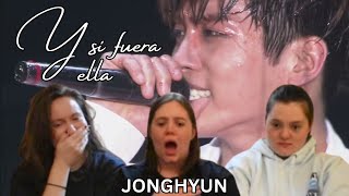 Jonghyun quotY Si Fuera Ellaquot  REACTION [upl. by Anaiviv]