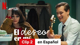 El deseo en mí Clip 2  Tráiler en Español  Netflix [upl. by Towne]