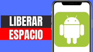 Como Liberar Espacio en Mi Celular Android [upl. by Marpet]