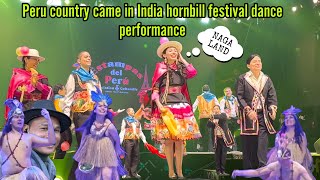 Peru country came in India hornbill festival dance performance Nagaland dipokbasumataryvlogs [upl. by Aydidey]