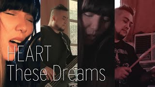 HEART  THESE DREAMS COVER [upl. by Rudelson]