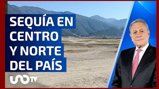 Falta de agua afecta al Valle de México y norte del país [upl. by Aicener]