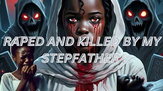 RPED AND KILLED BY MY STEPFATHER😭 africanfolktales africanstories tales storytelling folktale [upl. by Arannahs]