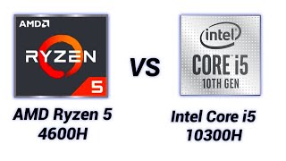 AMD Ryzen 5 4600H vs Intel Core i5 10300H  Which is best Amd Vs intel  Best CPU For gaming [upl. by Salhcin]