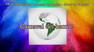 In the Heights  Carnaval del Barrio  Speed up amp Lyrics [upl. by Aiuqes]