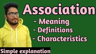 what is an association in Sociology its meaning definition characteristics association [upl. by Prochora]