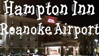 Hotel Tour Hampton Inn Roanoke Airport [upl. by Leandra]