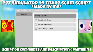 Pet Simulator 99 OP Trade Scam Script Made By Me Working All Executor New Update 2024 Pastebin [upl. by Esiled165]