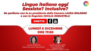 Lingua italiana oggi Sessista Inclusiva Ne parliamo con Laura Boldrini e Cecilia Robustelli [upl. by Epolulot428]