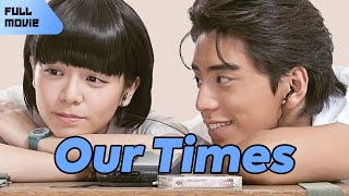 Our Times  Chinese Full Movie  Comedy Romance [upl. by Haram]