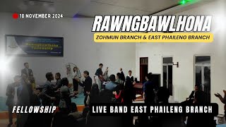 Live Band East Phaileng Branch  Rawngbawlhona  18 November 2024 [upl. by Lledrev141]