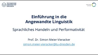 Einführung in die Angewandte Linguistik Sprachliches Handeln und Performativität [upl. by Inattyrb573]