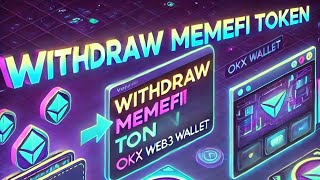 withdraw your Memefi Token to the OKX Web3 Wallet in this stepbystep tutorial [upl. by Josey]