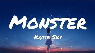 Katie Sky  Monsters Lyrics [upl. by Asiul]