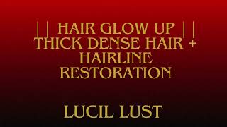 HAIR GLOW UP  DENSE THICK HAIR  HAIR LINE RESTORATION  MORPHIC FIELD [upl. by Horbal224]