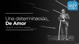 Una determinación de amor  César Castellanos  G12TV [upl. by Leahcimnaj]