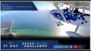 Emergency Approach and Landing  Day 8 of The 31 Day Safer Pilot Challenge 2024 [upl. by Ynabe779]