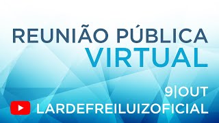 Reunião Pública Virtual  09102024 [upl. by Htebezile]