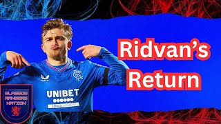 Rangers FC Update Ridvans Return Gives Options [upl. by Aicnilav]