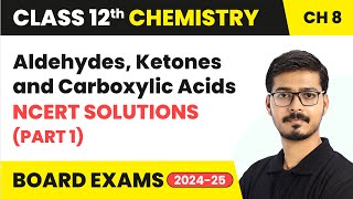 Aldehydes Ketones and Carboxylic Acids  NCERT Solutions Part 1  Class 12 Chemistry Ch 8  CBSE [upl. by Kerman]