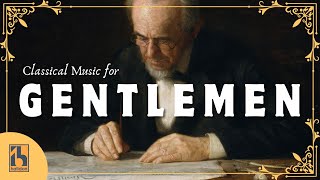 Classical Music for Distinguished Gentlemen [upl. by Karlik]