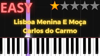 Lisboa Menina E Moça  Carlos do Carmo  Piano Tutorial  Cover [upl. by Lenahtan]