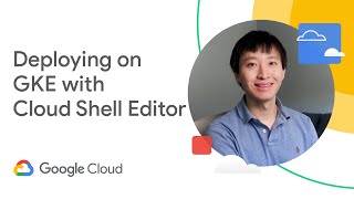 How to deploy on GKE with Cloud Shell Editor [upl. by Jamesy]