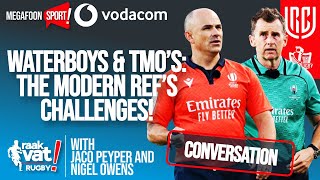 Rugby Waterboys and TMOs Jaco Peyper and Nigel Owens talk about modern day refereeing challenges [upl. by Haughay386]