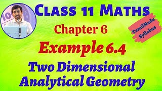 TN 11th Maths Example 64 Two dimensional Analytical Geometry AlexMaths TN New Syllabus [upl. by Witte413]