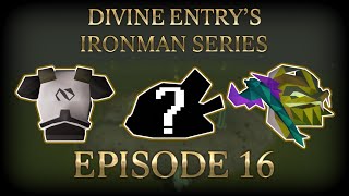 DIVINE ENTRYS OSRS IRONMAN SERIES  EPISODE 16 [upl. by Storz]