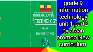 grade 9 information technology unit 1 part 2 by afaan oromoo [upl. by Aicilef]