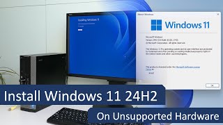 Install Windows 11 24H2 on Unsupported Hardware [upl. by Henden]