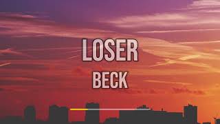 Beck  Loser Lyrics [upl. by Setsero215]