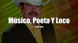 Sergio Vega  Musico Poeta Y Loco LETRA [upl. by Haden]