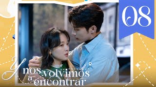 【SUB ESPAÑOL】 ▶Drama Y Nos Volvimos a Encontrar  Here we meet again Episodio 08 [upl. by Phineas986]