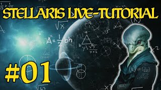 01  Der Start  LiveTutorial  Wie spielt man Stellaris [upl. by Nealy]