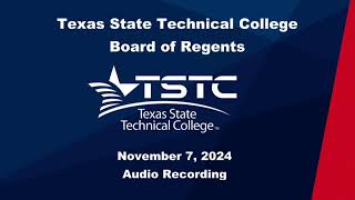 Texas State Technical College Board of Regents Meeting November 7 2024 [upl. by Vasyuta]