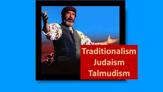 Traditionalism Judaism Talmudism [upl. by Gilberto834]