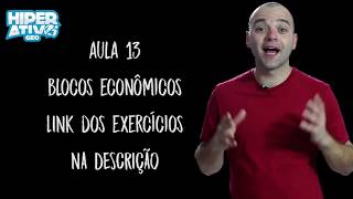 LISTA DE EXERCÍCIOS BLOCOS ECONOMICOS  EXTENSIVO AULA 13  Hiperativo GEO [upl. by Dlanor823]