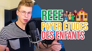 REEE Comment payer pour les études de ses enfants [upl. by Ettevets]