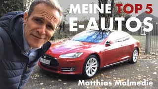 Meine Top 5 Elektroautos  Matthias Malmedie [upl. by Hofmann]