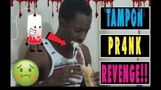 EXTREME TAMPON PRANK ON BOYFRIEND REVENGE [upl. by Ahsilrac]